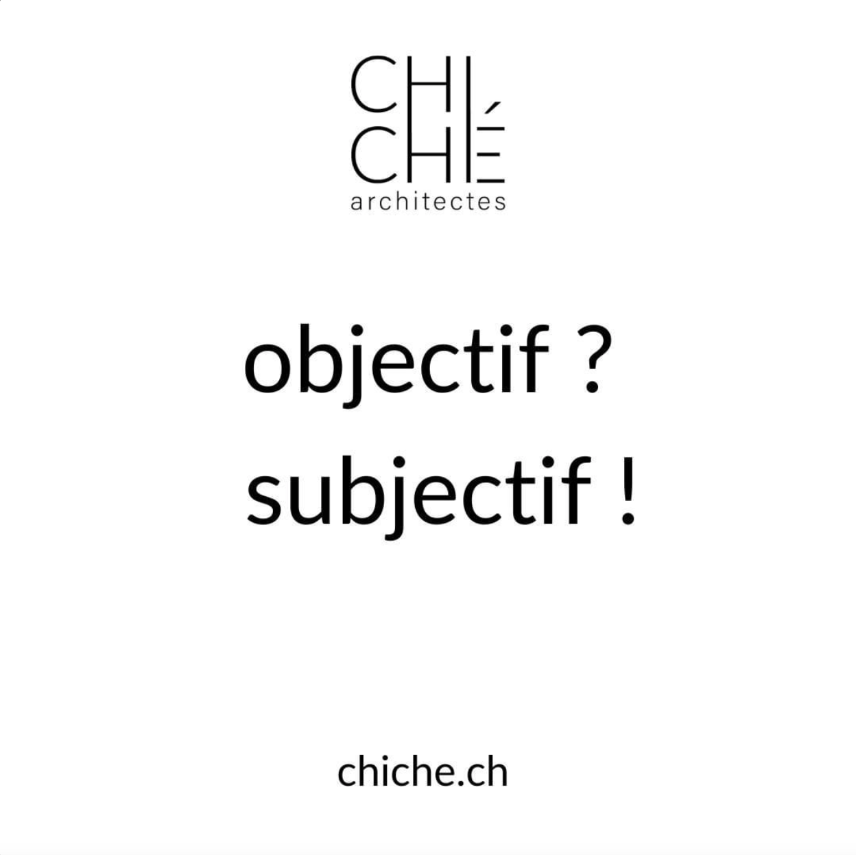 Objectif ? subjectif ! Objectif ? subjectif !