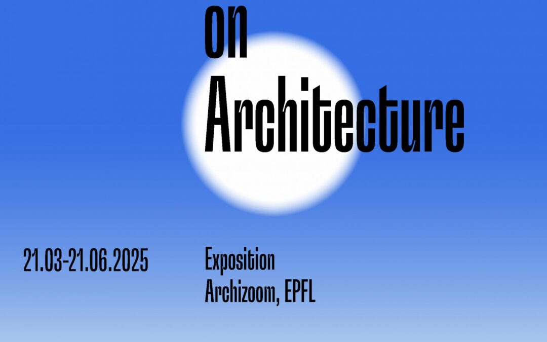 L&rsquo;exposition « Sun Shines on Architecture »