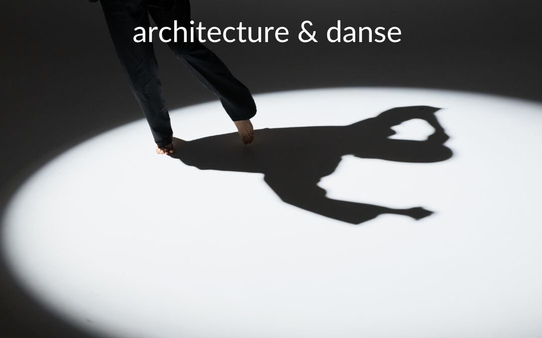 [Architecture & Danse] L’espace en mouvement