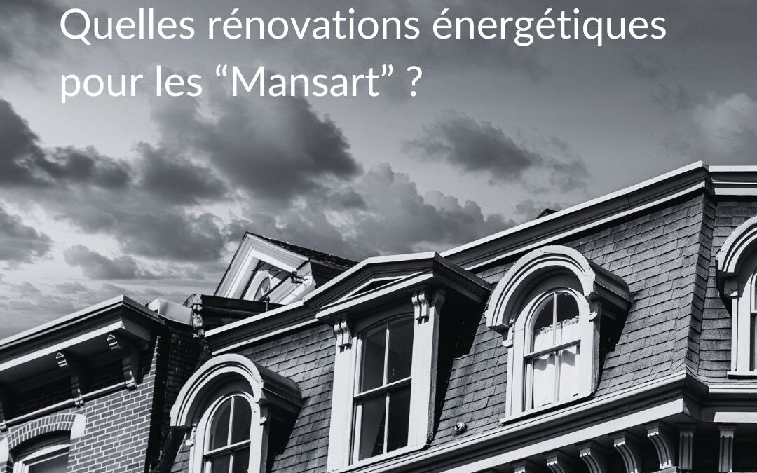 [Toiture & Patrimoine] Réinterpréter le Mansart à l’ère de la rénovation énergétique
